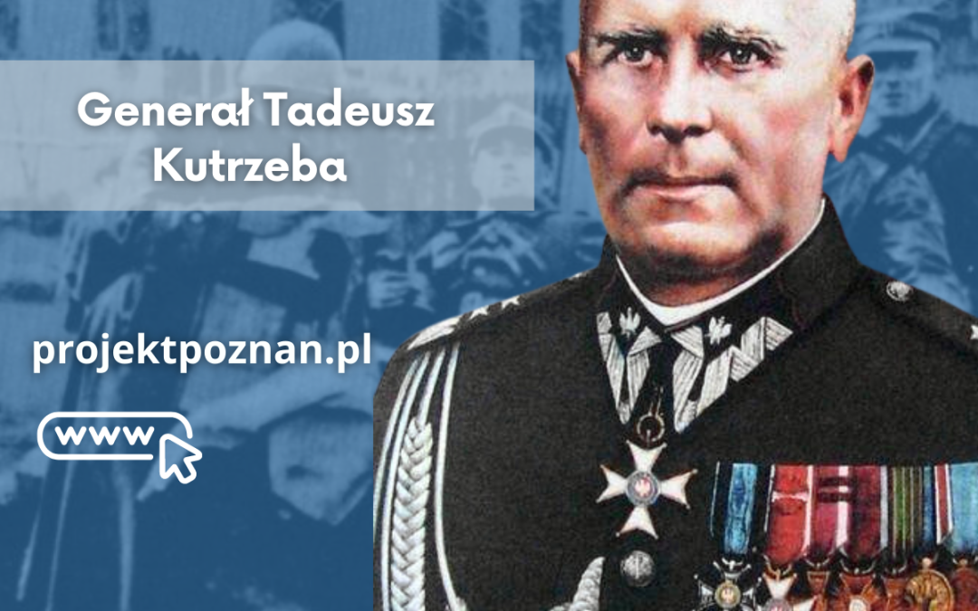 Gen. Tadeusz Kutrzeba, wojskowy człowiek renesansu